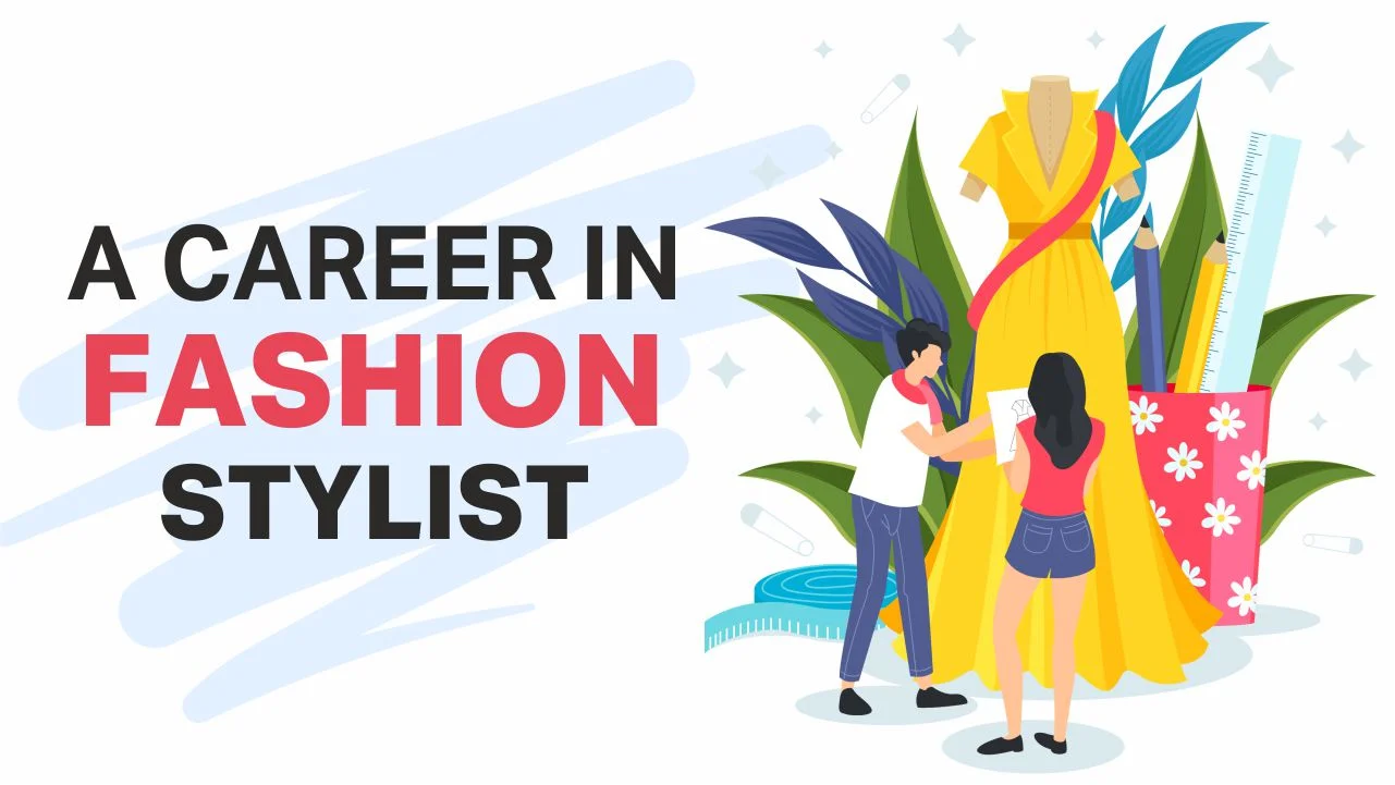 A career in Fashion Stylist