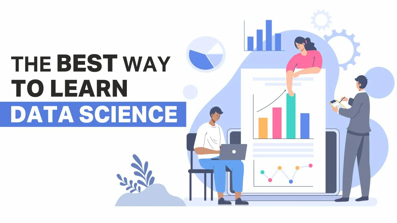 The Best Way to Learn Data Science