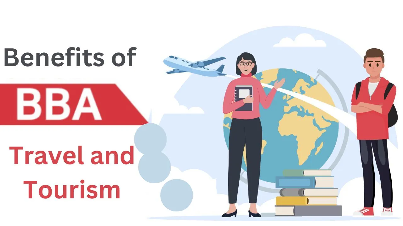 What Are the Benefits of BBA Travel and Tourism?