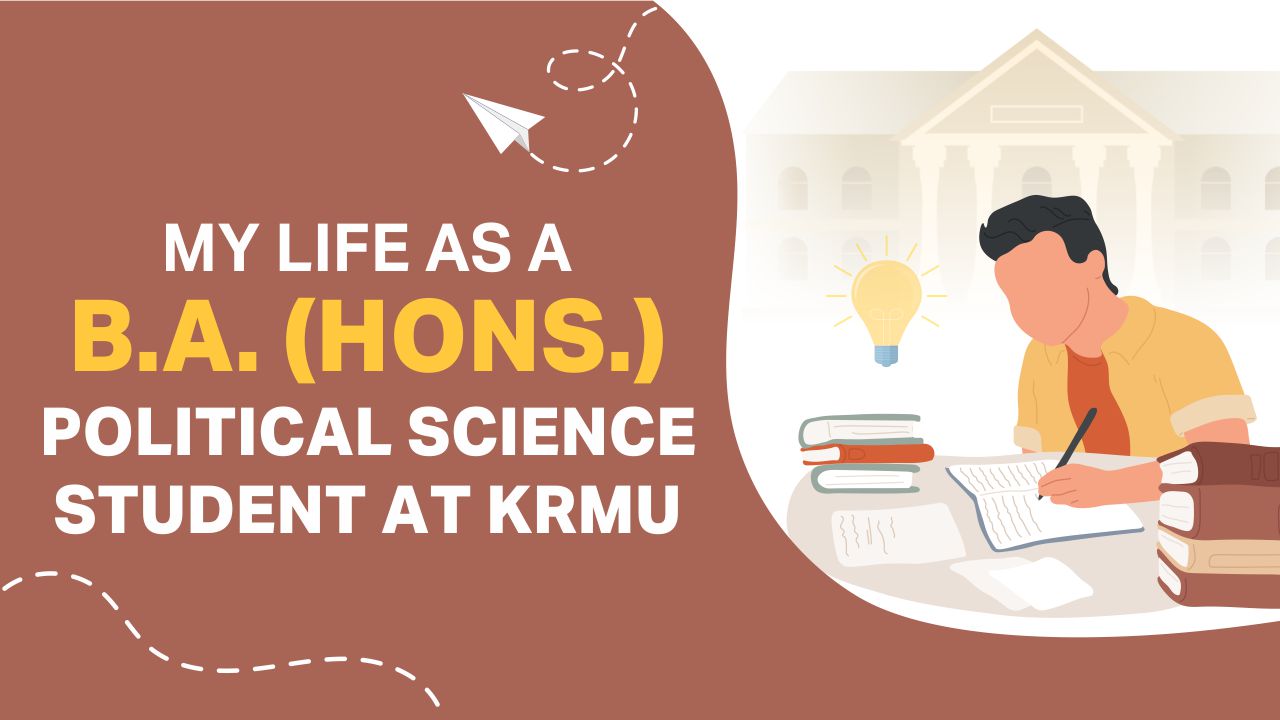 B.A. (Hons.) Political Science Student At KRMU