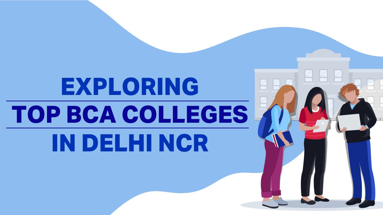 Top BCA Colleges in Delhi NCR
